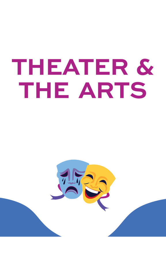 theater and the arts